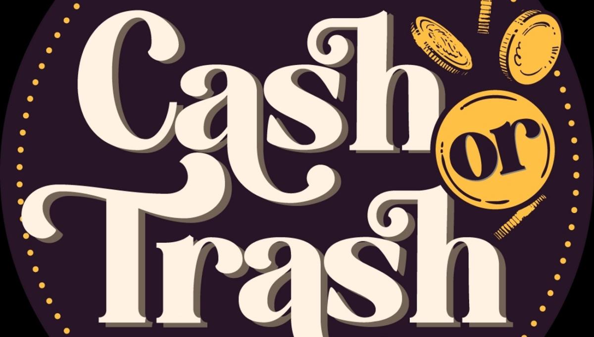 Cash or Trash